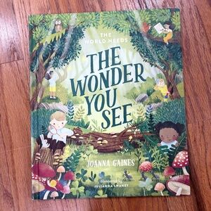 The Wonder You See by Joanna Gaines - Illustrated Children's Hardcover - Green